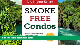 Must Have  Smoke Free Condos: How We Restricted Smoking Inside Condominium Association Units and