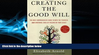 Books to Read  Creating the Good Will : The Most Comprehensive Guide to Both the Financial and