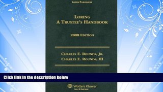 Big Deals  Loring: A Trustee s Handbook, 2008 Edition  Best Seller Books Most Wanted
