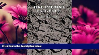 Big Deals  Tire Imprint Evidence (Practical Aspects of Criminal and Forensic Investigations)  Best