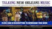 [PDF] Talking New Orleans Music: Crescent City Musicians Talk about Their Lives, Their Music, and