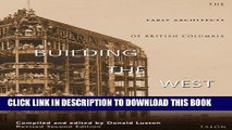 [PDF] Building the West: The Early Architects of British Columbia Full Collection