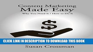 [DOWNLOAD] PDF BOOK Content Marketing Made Easy: Why You Need It / How To Do It New