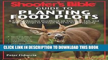 [PDF] Shooter s Bible Guide to Planting Food Plots: A Comprehensive Handbook on Summer, Fall, and