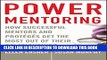 [EBOOK] DOWNLOAD Power Mentoring: How Successful Mentors and Proteges Get the Most Out of Their