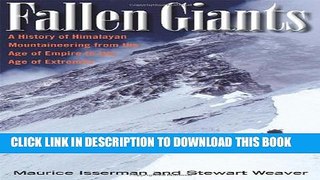 [PDF] Fallen Giants: A History of Himalayan Mountaineering from the Age of Empire to the Age of