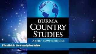 Big Deals  BURMA Country Studies: A brief, comprehensive study of Burma (Country Notes)  Full
