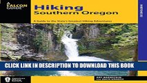 [PDF] Hiking Southern Oregon: A Guide to the Area s Greatest Hiking Adventures (Regional Hiking