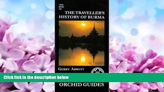 Books to Read  The Traveller s History of Burma (Orchid Guides)  Full Ebooks Best Seller