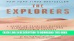 [PDF] The Explorers: A Story of Fearless Outcasts, Blundering Geniuses, and Impossible Success