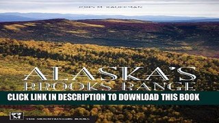 [PDF] Alaska s Brooks Range: The Ultimate Mountains Full Collection