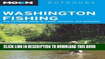 [PDF] Moon Washington Fishing: The Complete Guide to Lakes, Streams, and Saltwater (Moon Outdoors)