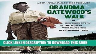 [PDF] Grandma Gatewood s Walk: The Inspiring Story of the Woman Who Saved the Appalachian Trail