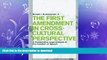 READ THE NEW BOOK The First Amendment in Cross-Cultural Perspective: A Comparative Legal Analysis