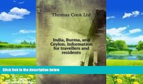 Big Deals  India, Burma, And Ceylon. Information For Travellers And Residents [FACSIMILE]  Best