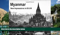 Big Deals  Myanmar - New Impressions in B   W: Myanmar: Time Seems to Have Stopped ... (Calvendo