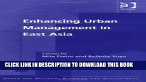 [DOWNLOAD] PDF BOOK Enhancing Urban Management in East Asia (Urban and Regional Planning and