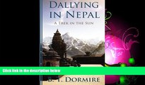 Big Deals  Dallying In Nepal: A Trek In The Sun (B   W)  Full Ebooks Best Seller