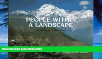 Big Deals  People Within a Landscape: A Collection of Images of Nepal  Full Ebooks Most Wanted