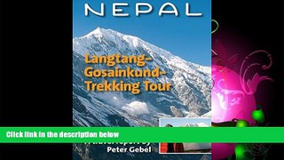 Books to Read  Nepal. Langtang-Gosainkund-Trekking Tour  Full Ebooks Best Seller