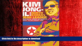 PDF ONLINE Kim Jong-Il: North Korea s Dear Leader READ NOW PDF ONLINE