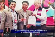 Gilbert Violeta acusado de cobrar cupos a candidatos al Congreso