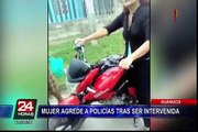 Mujer en aparente estado de ebriedad agrede a policías en Huánuco