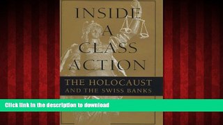 DOWNLOAD Inside a Class Action: The Holocaust and the Swiss Banks READ PDF FILE ONLINE