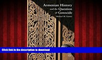 PDF ONLINE Armenian History and the Question of Genocide READ NOW PDF ONLINE