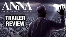 Anna | Trailer Review | Hindi Movie 2016| Anna Hazare Biopic -Shashank Udapurkar & Tanisha Mukherjee