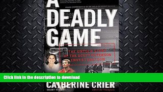 EBOOK ONLINE A Deadly Game: The Untold Story of the Scott Peterson Investigation FREE BOOK ONLINE