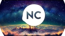 Jacob Tillberg - Feel You ¦ No Copyright Music