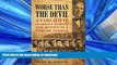 PDF ONLINE Worse than the Devil: Anarchists, Clarence Darrow, and Justice in a Time of Terror READ
