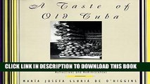 [PDF] A Taste of Old Cuba: More Than 150 Recipes for Delicious, Authentic, and Traditional Dishes