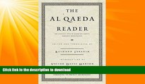 READ THE NEW BOOK The Al Qaeda Reader: The Essential Texts of Osama Bin Laden s Terrorist