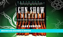 READ ONLINE Gun Show Nation: Gun Culture And American Democracy READ PDF BOOKS ONLINE