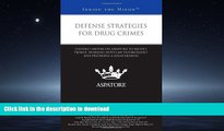 FAVORIT BOOK Defense Strategies for Drug Crimes: Leading Lawyers on Adapting to Recent Trends,