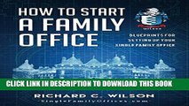 [PDF] How to Start a Family Office: Blueprints for setting up your single family office (Family