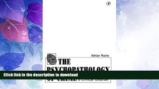 FAVORIT BOOK The Psychopathology of Crime: Criminal Behavior as a Clinical Disorder READ EBOOK