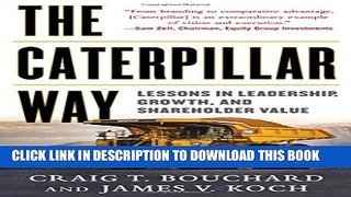 [PDF] The Caterpillar Way: Lessons in Leadership, Growth, and Shareholder Value Popular Online