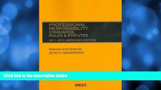 FREE DOWNLOAD  Professional Responsibility, Standards, Rules   Statutes, 2011-2012 Abridged READ