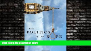 READ book  The Politics of the Rope  FREE BOOOK ONLINE