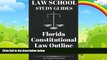 Big Deals  Law School Study Guides: Florida Constitutional Law: Florida Constitutional Law (Volume