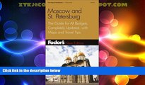 Big Deals  Fodor s Moscow and St. Petersburg, 5th Edition: The Guide for All Budgets, Completely