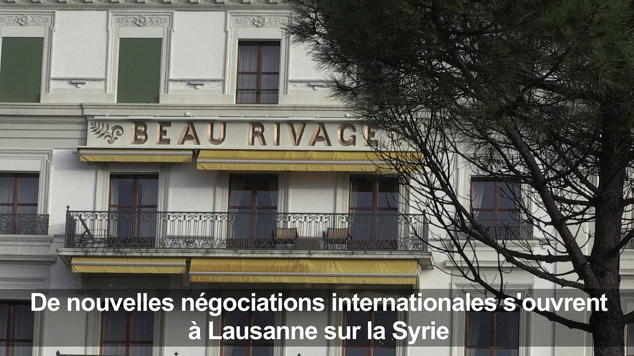 Syrie: nouvelles négociations internationales à Lausanne