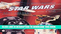 [PDF] Collecting Star Wars*r Toys 1977-Present an Unauthorized Practical Guide Full Collection