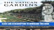 [PDF] The Vatican Gardens: An Architectural and Horticultural History Popular Online
