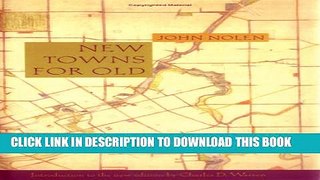 [PDF] New Towns for Old (1927): Achievements in Civic Improvement in Some American Small Towns and