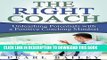 [Read PDF] THE RIGHT COACH - Unleashing Potentials With A Positive Coaching Mindset Download Online