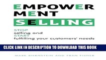 [Read PDF] Empowerment Selling: STOP selling and START fulfilling your customers  needs Ebook Online